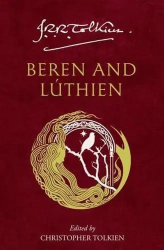 Beren and Lúthien: Tolkien’s Timeless Tale of Love and Courage