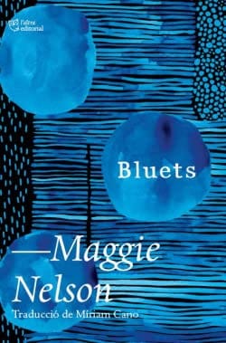 Bluets: Exploring Maggie Nelson’s Ode to the Color Blue