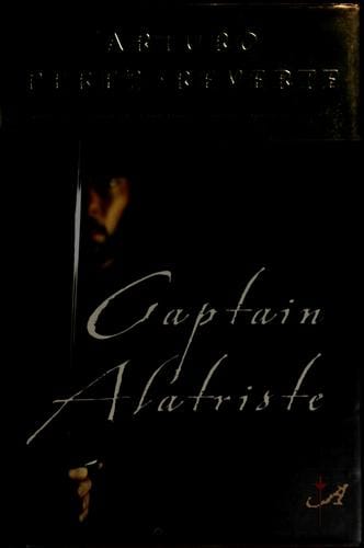 Captain Alatriste: The Definitive Guide to Spain’s Most Dashing Swordsman