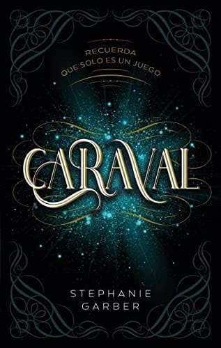 Enter the World of Caraval: A Complete Guide for New Readers