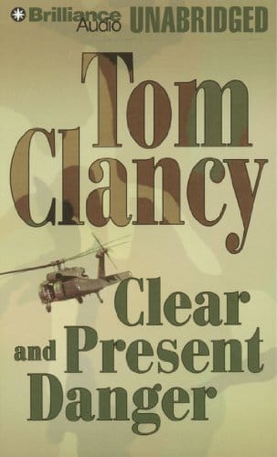 Clear and Present Danger: An In-Depth Look at Tom Clancy’s High-Stakes Thriller