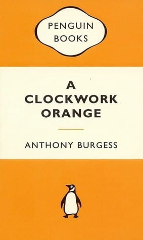 A Clockwork Orange: From Dystopian Novel to Cultural Touchstone