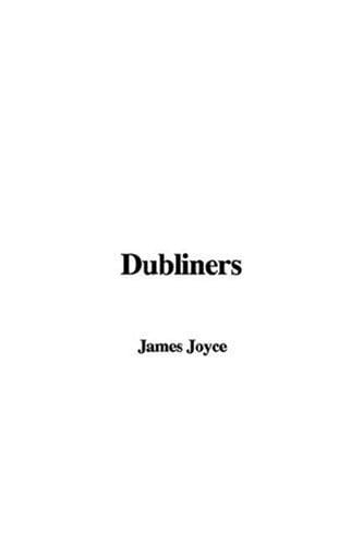 Dubliners: A Comprehensive Guide to James Joyce’s Ground-Breaking Short Story Collection