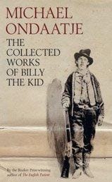 The Collected Works of Billy the Kid: A Deep Dive into Ondaatje’s Outlaw Masterpiece