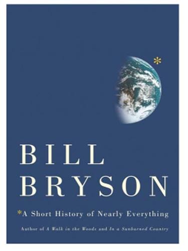 A Short History of Nearly Everything: Exploring Bill Bryson’s Scientific Odyssey