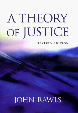 Decoding John Rawls’s “A Theory of Justice”: Key Ideas, Critiques, and Legacy
