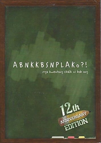 ABNKKBSNPLAKO?! Mga Kwentong Chalk ni Bob Ong – Isang Masusing Pagsilip