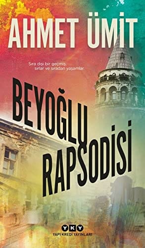 Beyoğlu Rapsodisi: Ahmet Ümit’in Eşsiz İstanbul Romanına Derinlemesine Bakış