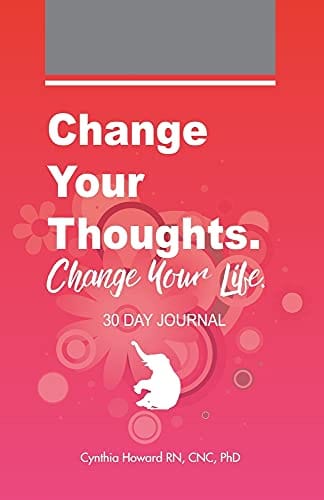 Change Your Thoughts, Change Your Life