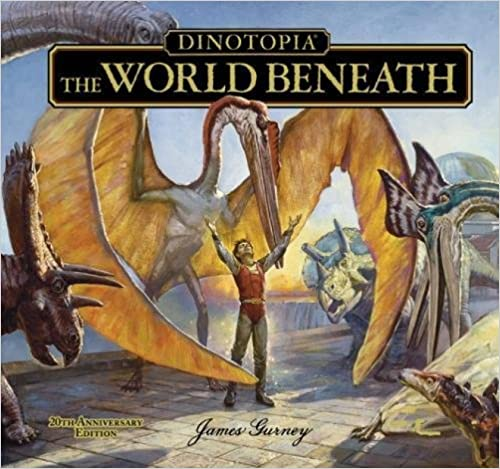 Dinotopia: The World Beneath – An Illustrated Journey into a Hidden Civilization