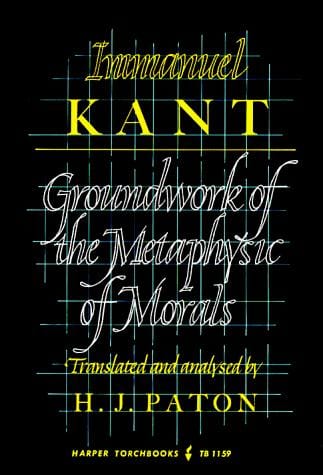 Groundwork of the Metaphysic of Morals: Understanding Kant’s Ethical Cornerstone