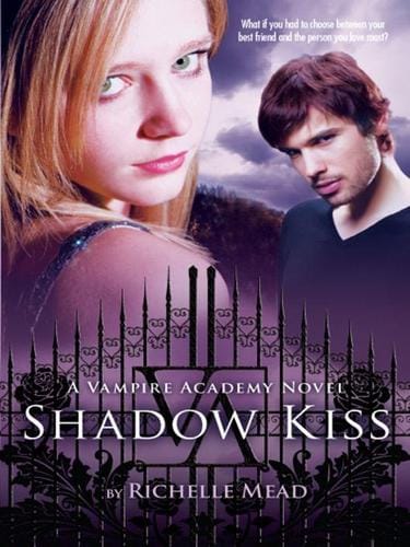 Shadow Kiss: Exploring the Third Installment of Richelle Mead’s Vampire Academy