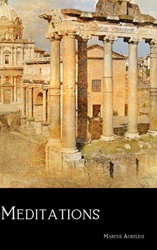 Meditations: Timeless Wisdom from Marcus Aurelius for Modern Life