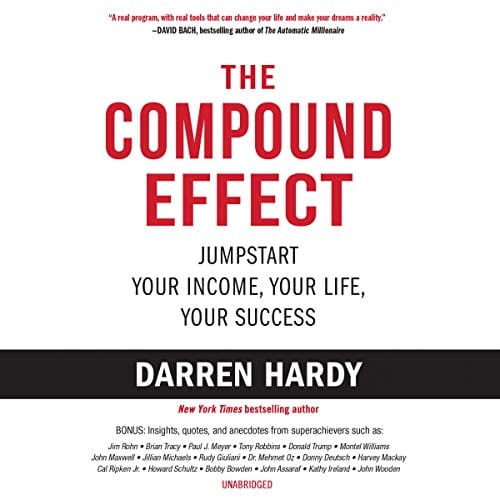 Harnessing the Compound Effect: Small Choices, Massive Results