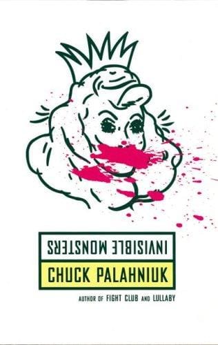 A Deep Dive into Chuck Palahniuk’s Invisible Monsters