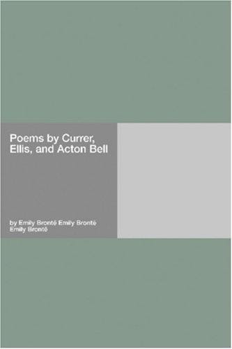 Poems by Currer, Ellis, and Acton Bell: The Brontë Sisters’ First Published Book