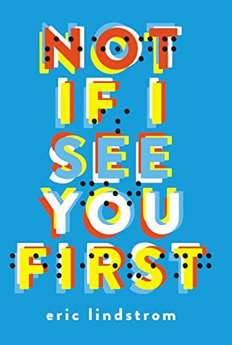 Exploring "Not If I See You First": A Bold YA Novel About Blindness, Grief, and Courage