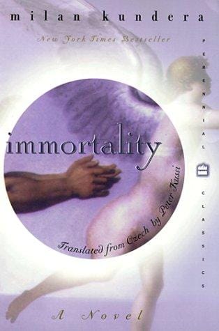 Exploring Milan Kundera’s Immortality (Perennial Classics)