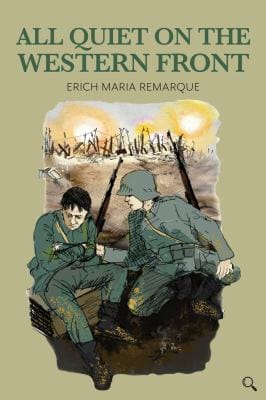 All Quiet on the Western Front: A Timeless Anti-War Classic